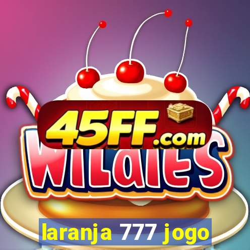 laranja 777 jogo